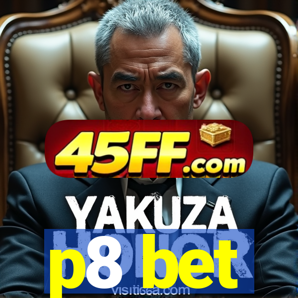 p8 bet